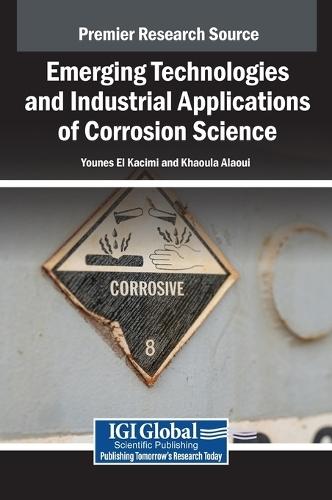 Emerging Technologies and Industrial Applications of Corrosion Science