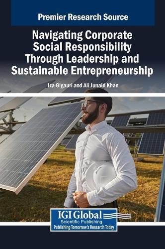 Navigating Corporate Social Responsibility Through Leadership and Sustainable Entrepreneurship