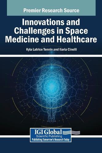 Innovations and Challenges in Space Medicine and Healthcare