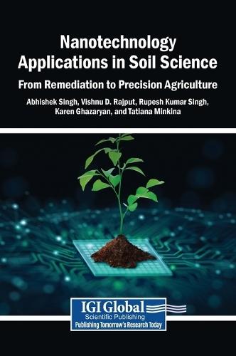 Nanotechnology Applications in Soil Science: From Remediation to Precision Agriculture