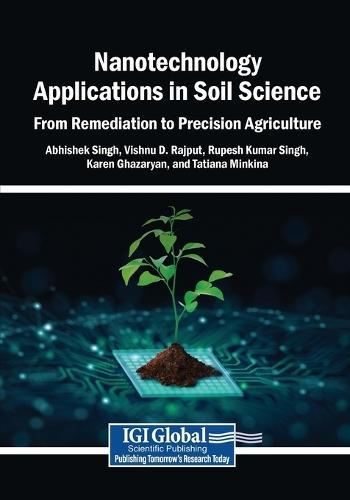 Nanotechnology Applications in Soil Science: From Remediation to Precision Agriculture
