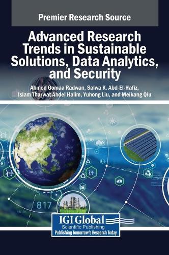 Advanced Research Trends in Sustainable Solutions, Data Analytics, and Security