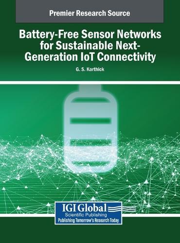 Battery-Free Sensor Networks for Sustainable Next-Generation IoT Connectivity