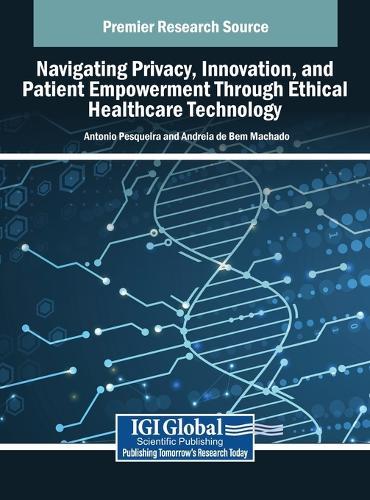 Navigating Privacy, Innovation, and Patient Empowerment Through Ethical Healthcare Technology