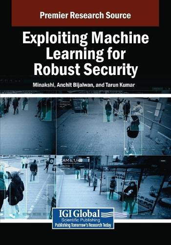 Exploiting Machine Learning for Robust Security