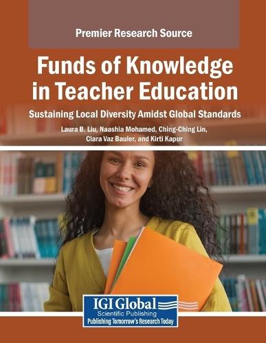 Funds of Knowledge in Teacher Education: Sustaining Local Diversity Amidst Global Standards