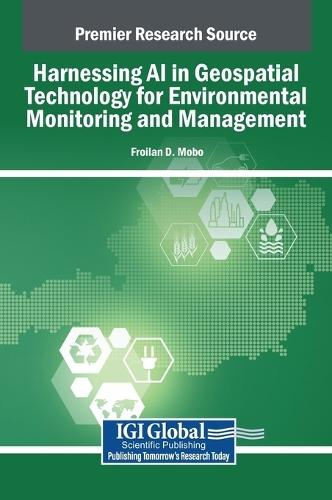 Harnessing AI in Geospatial Technology for Environmental Monitoring and Management