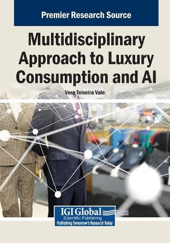 Multidisciplinary Approach to Luxury Consumption and AI