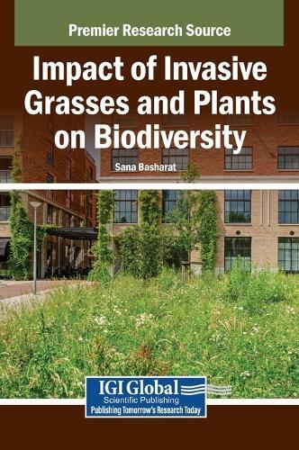 Impact of Invasive Grasses and Plants on Biodiversity