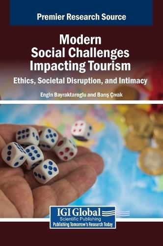 Modern Social Challenges Impacting Tourism: Ethics, Societal Disruption, and Intimacy