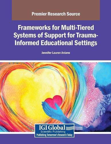 Frameworks for Multi-Tiered Systems of Support for Trauma-Informed Educational Settings
