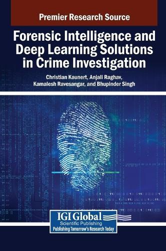 Forensic Intelligence and Deep Learning Solutions in Crime Investigation