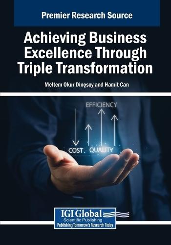 Achieving Business Excellence Through Triple Transformation