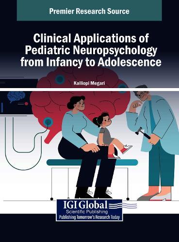 Clinical Applications of Pediatric Neuropsychology from Infancy to Adolescence