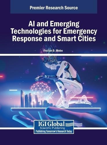 AI and Emerging Technologies for Emergency Response and Smart Cities