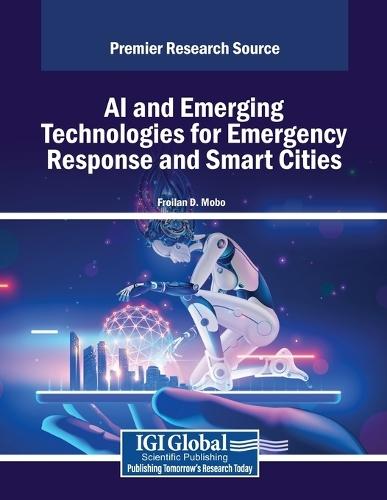 AI and Emerging Technologies for Emergency Response and Smart Cities