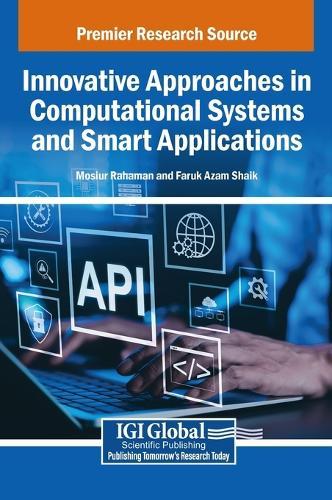 Innovative Approaches in Computational Systems and Smart Applications