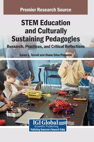 STEM Education and Culturally Sustaining Pedagogies: Research, Practices, and Critical Reflections