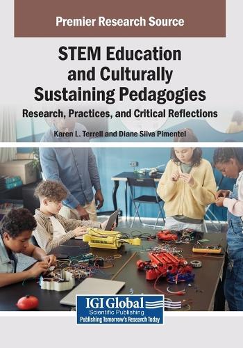 STEM Education and Culturally Sustaining Pedagogies: Research, Practices, and Critical Reflections