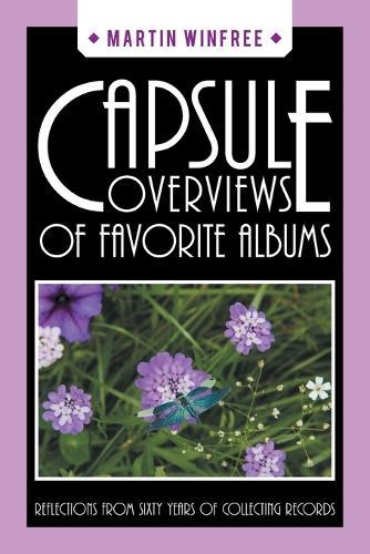Capsule Overviews of Favorite Albums: Reflections from Sixty Years of Collecting Records