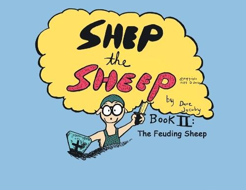 Shep the Sheep: Book II: The Feuding Sheep