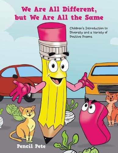 We Are All Different, but We Are All the Same: Children's Introduction to Diversity and a Variety of Positive Poems