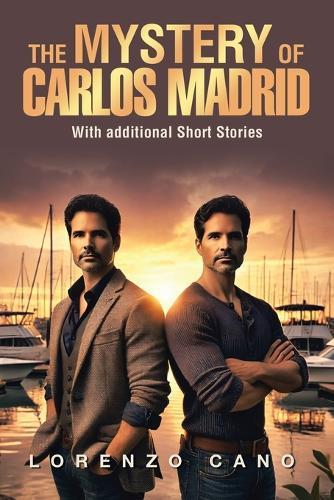 The Mystery of Carlos Madrid: With additional Short Stories