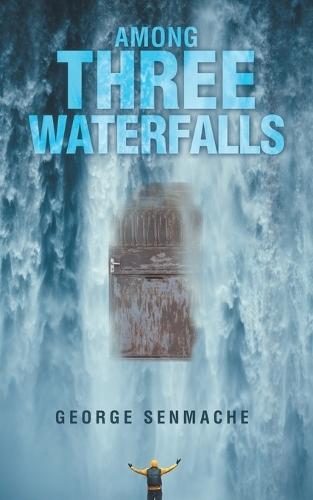 Among Three Waterfalls
