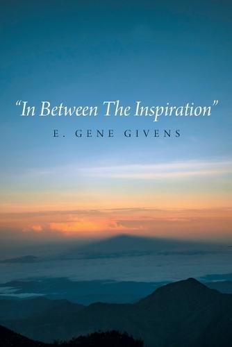 ""In Between The Inspiration""