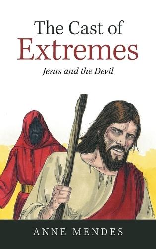 The Cast of Extremes: Jesus and the Devil