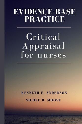 Evidence-Base practice: Clinical appraisal for nurses