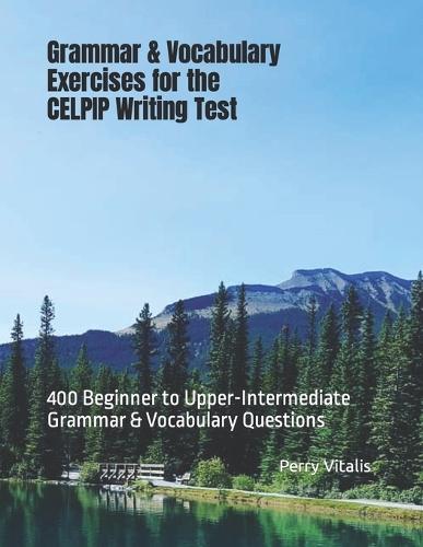 Grammar & Vocabulary Exercises for the CELPIP Writing Test