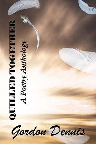 Quilled Together: A Poetry Anthology