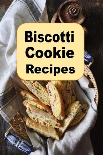 Biscotti Cookie Recipes