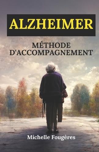 Alzheimer: Méthode d'accompagnement