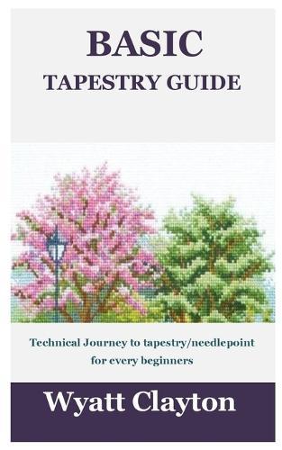 Basic Tapestry Guide: Technical Journey to tapestry/needlepoint for every beginners