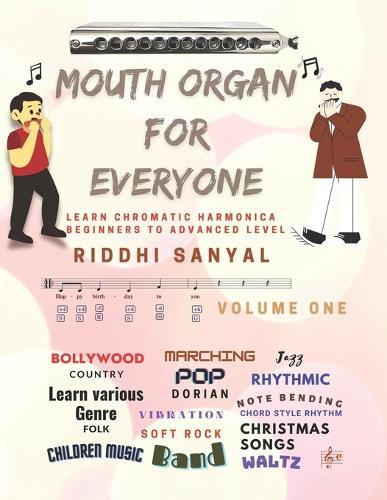 Mouth Organ For Everyone: Learn Chromatic Harmonica - Beginners to Advanced Level