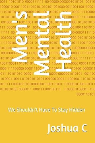 Men's Mental Health: We Shouldn't Have To Stay Hidden