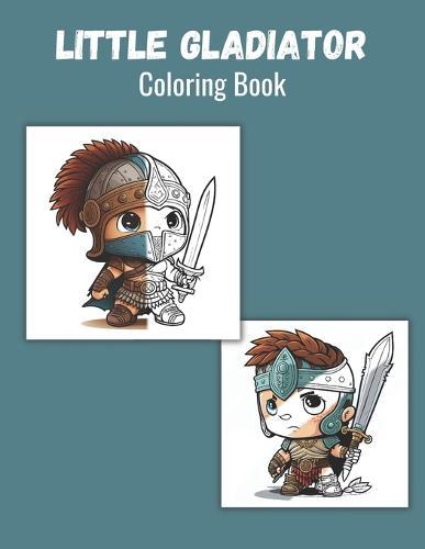 Little Gladiator: Coloring Book