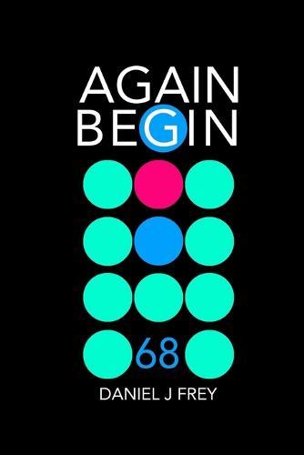 Again Begin 68: I Don't Understand