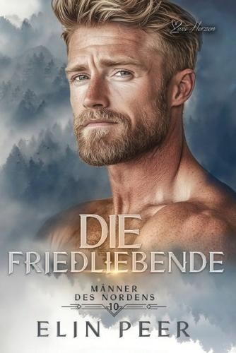 Die Friedliebende: Liebesroman