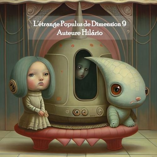 L'étrange Populus de Dimension 9: The Strange Population of Dimension 9