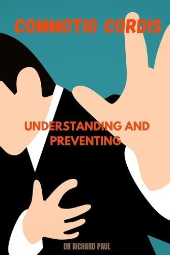 Commotio Cordis: Understanding and preventing