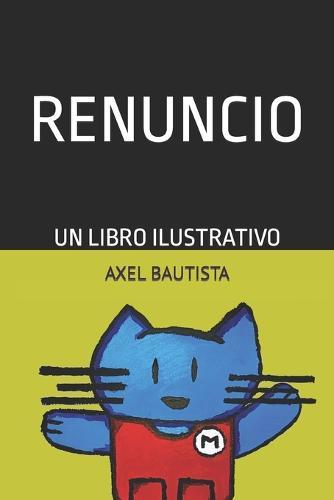 Renuncio: Un libro ilustrativo