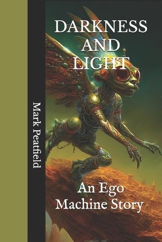 Darkness and Light: An Ego Machine Story