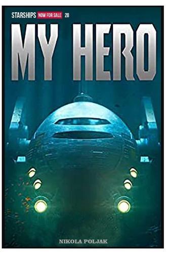 STARSHIPS Now For Sale 28: Hero