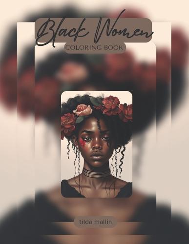 Black Women Coloring Book: 50 Beautiful Unique Images for Stress Relief and Relaxation