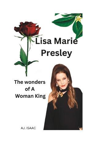 Lisa Marie Presley: The wonders of A Woman King