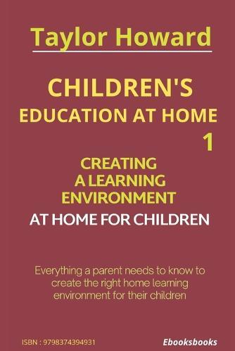 Children's Education at Home 1: Creating a Learning Environment at Home for Children