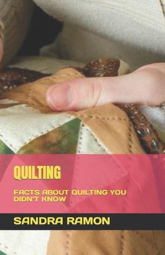 Quilting: Facts about Quilting You Didn't Know